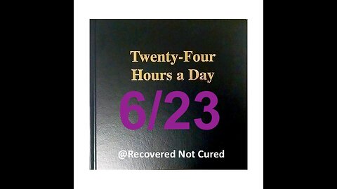 Twenty-Four Hours A Day Book Daily Reading – June 23 - A.A. - Serenity Prayer & Meditation