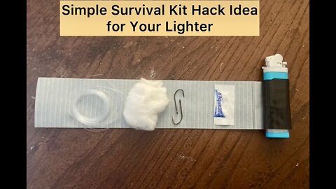 Simple Survival Kit Hack Idea for Your Lighter