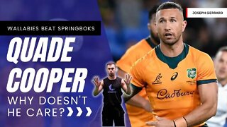 QUADE COOPER - WALLABIES BEAT SPRINGBOKS, But why doesn't he care? ASTONISHING REVELATION