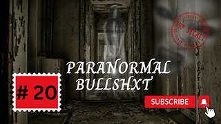 Paranormal BullshXt #20.