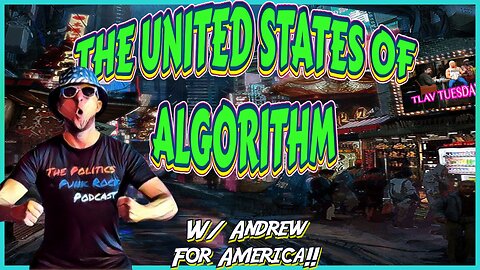 The United States of Algorithm! TLAV Tuesday!