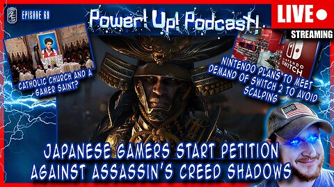 Japanese Gamers Create Petition To Stop WOKE Assassin's Creed Shadows | Power!Up!Podcast! Ep 69
