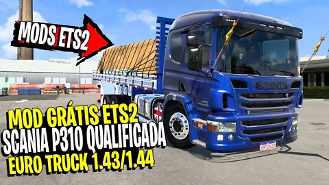 ▶️ SCANIA P310 A MAIS TOP DO ETS2 MOD FREE EURO TRUCK SIMULATOR 1.44 1.43