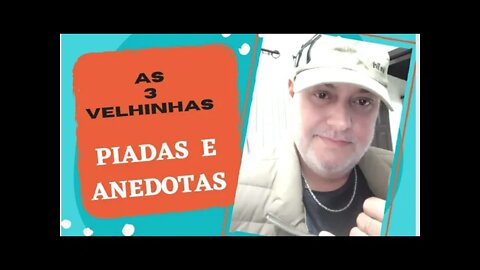 PIADAS E ANEDOTAS - AS 3 VELHINHAS CONVERSANDO - #shorts