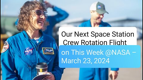 Our Next Space Station Crew Rotation Flight on This Week @NASA