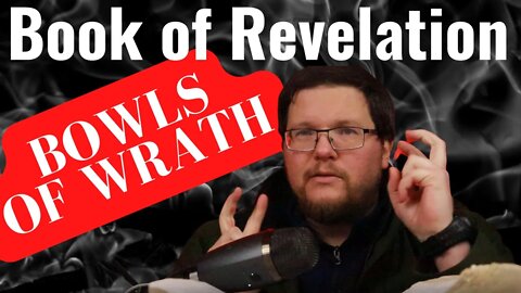 The Wrath of God Poured Out | Bible Study With Me (Revelation 16)