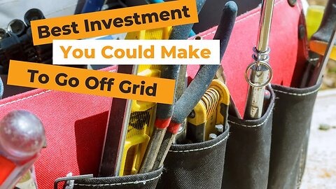 The Ultimate Off Grid Investment