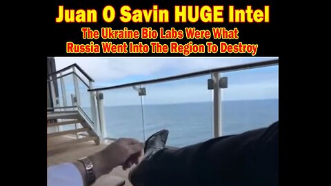 Juan O Savin HUGE Intel: "The Ukraine Bio Labs Were What Russia Went Into The Region To Destroy"