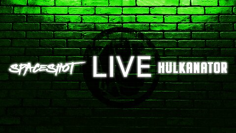 Hulkanator & Not Spaceshot76 Show