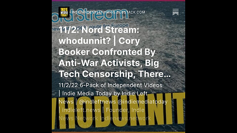 11/2: Nord Stream: whodunnit? | Cory Booker Confronted By Anti-War Activists, Big Tech Censorship +