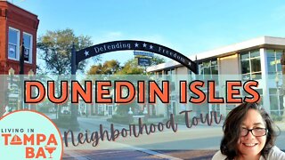 Dunedin Isles Neighborhood Tour | Dunedin Florida Real Estate