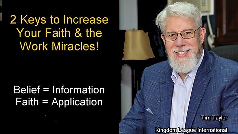 Two Keys to Building Your Faith for Miracles!