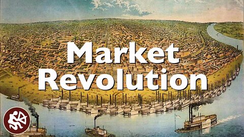 The Market Revolution in the United States | American History Flipped Classroom