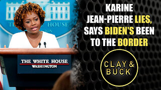 Karine Jean-Pierre Lies, Says Biden's Been to the Border