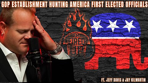 The Establishment GOP Is Hunting America First Elected Officials. Plus How To Take Your GOP Over & Truly Make America Great! | I'm Fired Up With Chad Caton