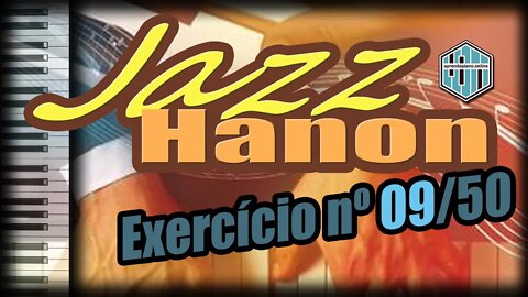 ESTUDO JAZZ HANON 09 - EXERCÍCIO PARA TECLADO E PIANO IDEAL PARA INICIANTES E INTERMEDIÁRIOS