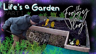 Foggy Vlog [002] Digging a New Garden