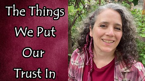 The Things We Put Our Trust In (Random Thoughts to Ponder Series)