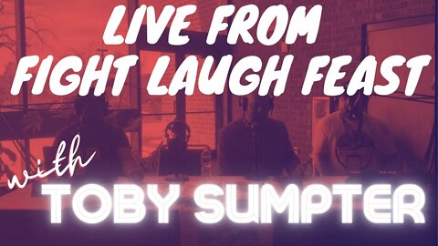 Dead Men Walking Podcast: LIVE from Fight Laugh Feast with Toby Sumpter: God's Law