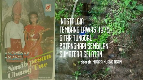 M DASI'I & NOVIDA - NASIB PESAN UHANG TUE - GITAR TUNGGAL BATANGHARI SEMBILAN SUMATERA SELATAN 1978