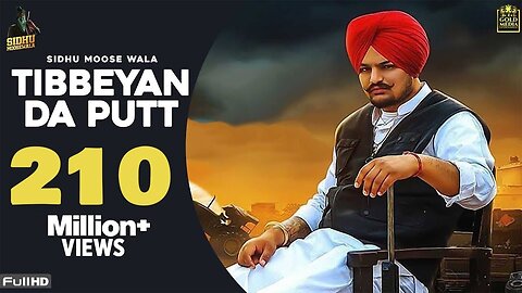 TIBEYAN DA PUTT (Full Video) Sidhu Moose Wala | The Kidd | Gold Media | Latest Punjabi Song 2020