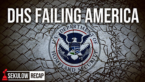 DHS Fails Americans as Terrorists | SEKULOW