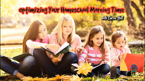 Optimizing Your Homeschool Morning Time