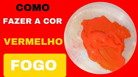 Como fazer a cor Vermelho Fogo