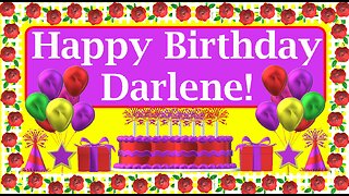 Happy Birthday 3D - Happy Birthday Darlene - Happy Birthday To You - Happy Birthday Song