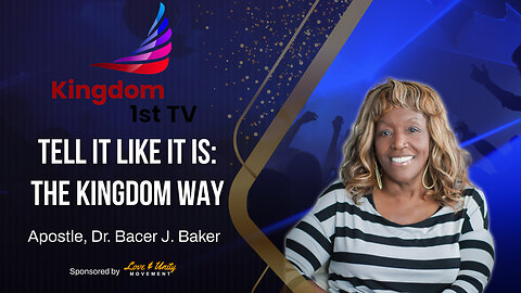 Tell It Like It Is: The Kingdom of God Way with Apostle Dr. Baker 1-8-24