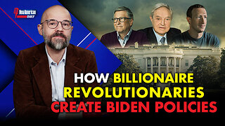 How Billionaire Revolutionaries Create Biden Policies