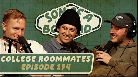 College Roommates | Son of a Boy Dad #174