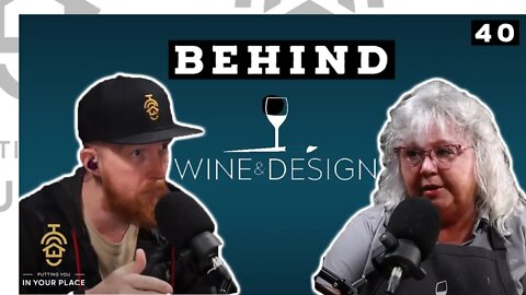 Behind Wine and Design w/ Terri Welch | Putting You In Your Place Ep. 40