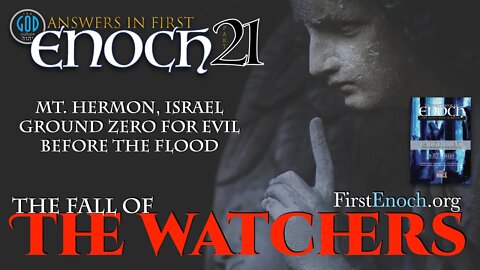 Answers in First Enoch Part 21: The Fall of the Watchers