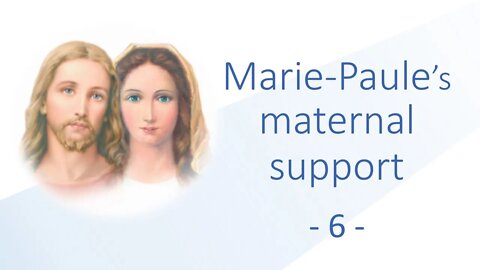 6 - Marie-Paule's maternal support