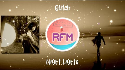 Night Lights - Glitch - Royalty Free Music RFM2K