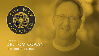 E81: The New Biology Clinic featuring Dr. Tom Cowan