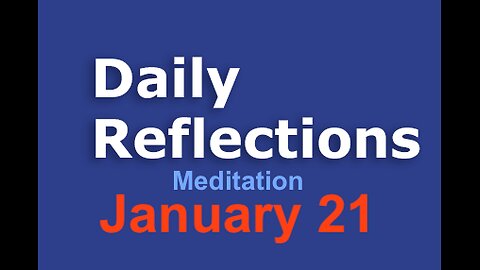 Daily Reflections Meditation Book – January 21 – Alcoholics Anonymous - Read Along