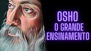 Osho - O Grande Ensinamento.