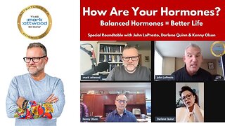 How Are YOUR Hormones? Balanced Hormones Better Life (Special Roundtable) - 13th March 2023