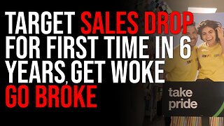 Target SALES DROP For First Time In 6 Years, GET WOKE GO BROKE