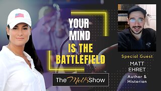 Mel K & Author Matt Ehret | Your Mind Is the Battlefield | 2-20-23