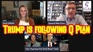 General Flynn - Clay Clark & Julie Green: Trump is following Q plan to Save America!