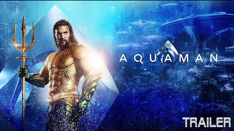 AQUAMAN - OFFICIAL TRAILER - 2018