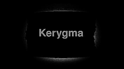 What Is The Christian Kerygma?