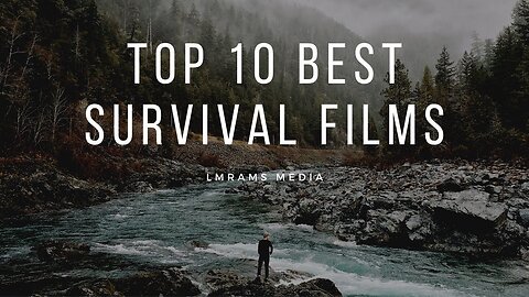 Top 10 Best Survival Movies | best survival movies | best survival movies in the world | survival
