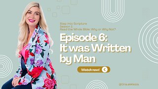 Step into Scripture: Episode #6 - It was Written by Man