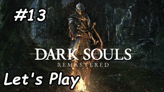 Let's Play | Dark Souls Remastered - Part 13