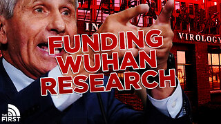 Dr. Fauci Funded Wuhan Research