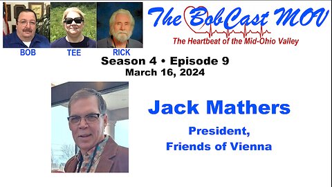 Season 4, Episode 9 • 16 March 2024 • Jack Mathers, President, Friends of Vienna (WV)